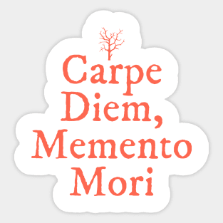 Seize the day Sticker